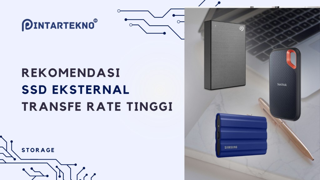 Rekomendasi SSD External Untuk Kebutuhan Mobilitas Data Tinggi&nbsp;Anda